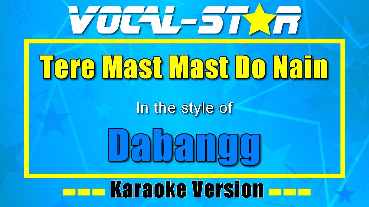 Tere Mast Mast Do Nain