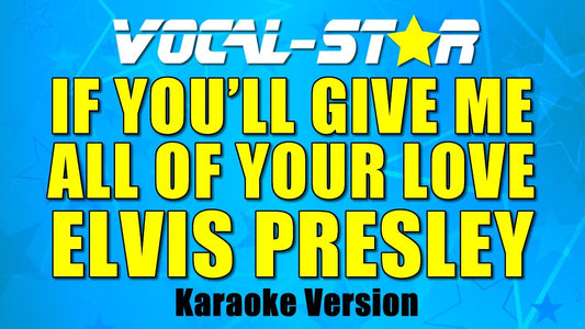 If You'll Give Me All Of Your Love