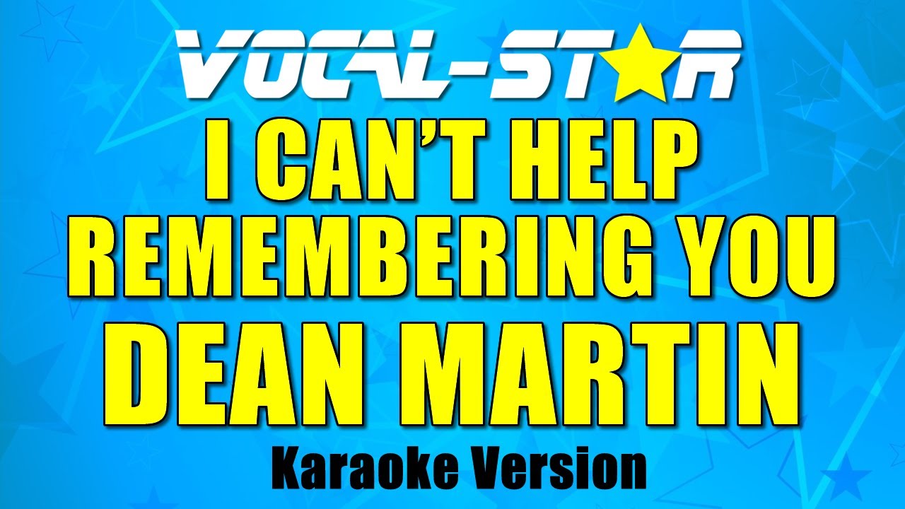 I Can't Help Remembering You