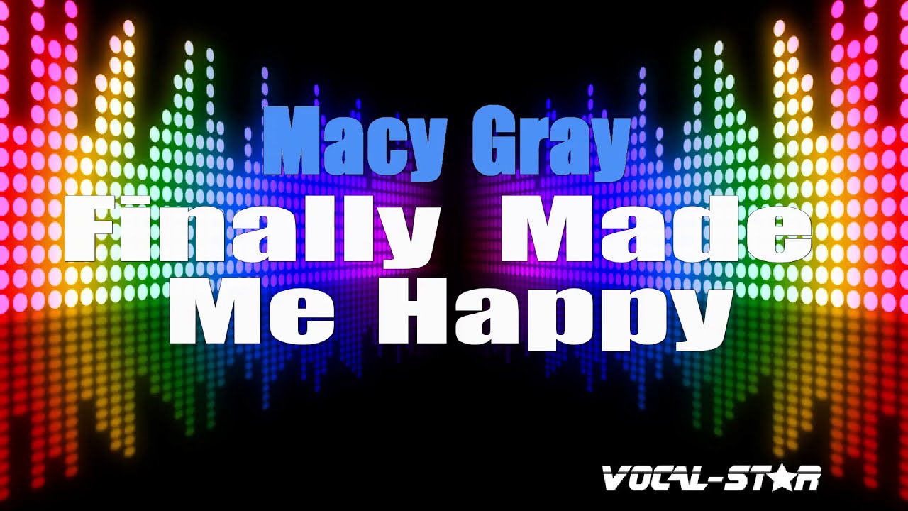 Finally Made Me Happy