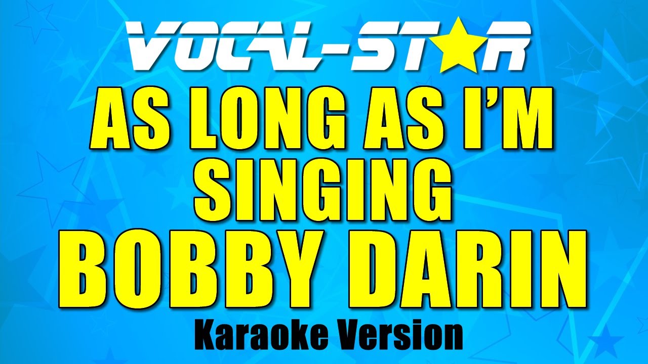 As Long As I`m Singing
