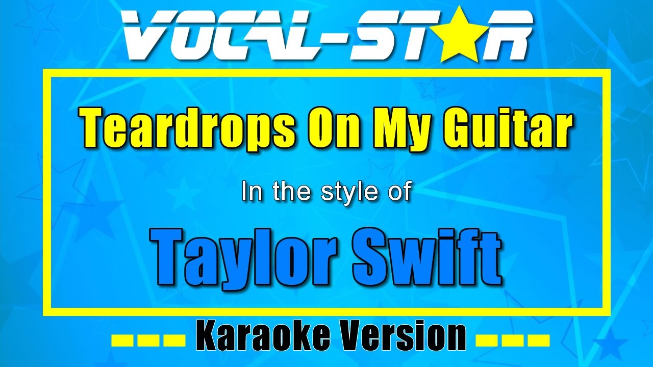 Teardrops On My Guitar
