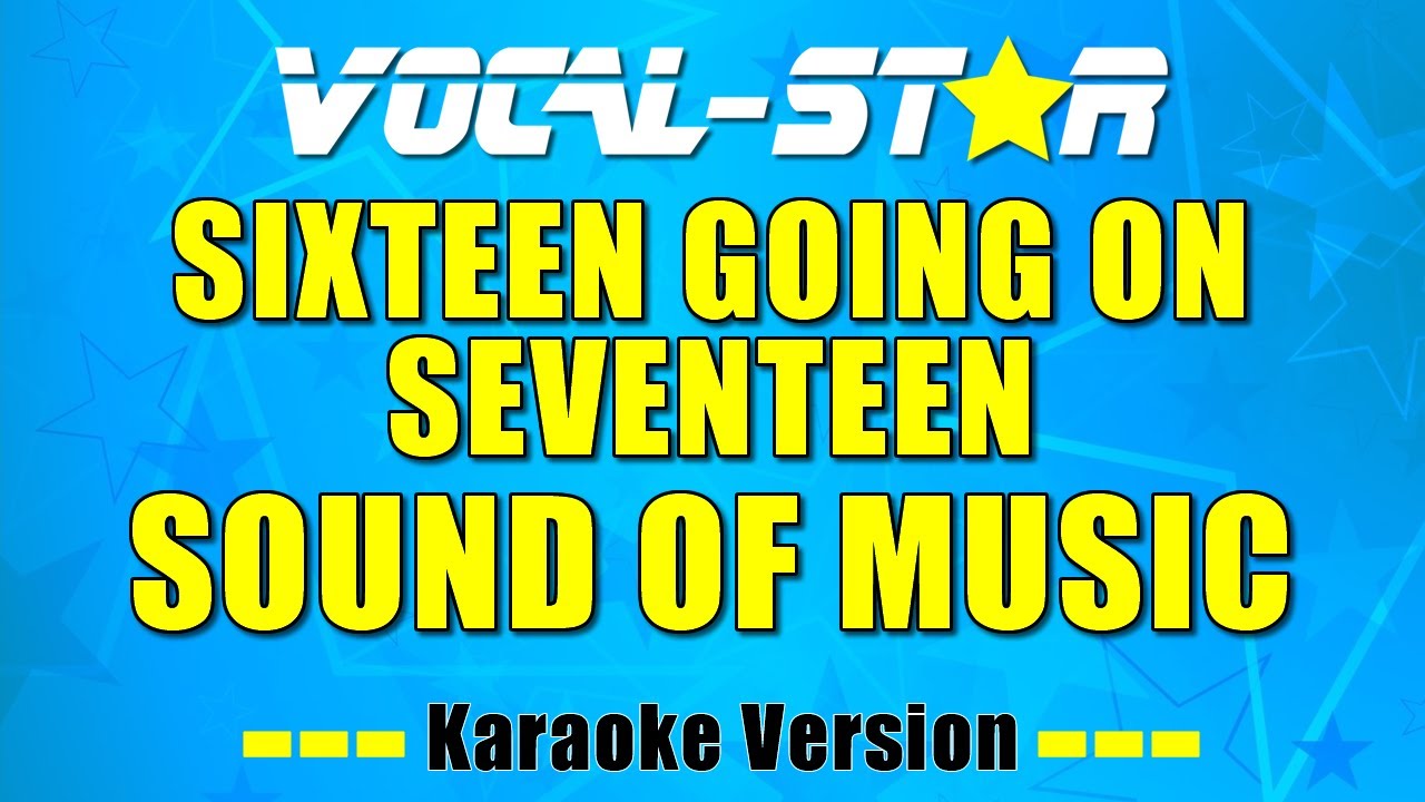 Sixteen Going On Seventeen