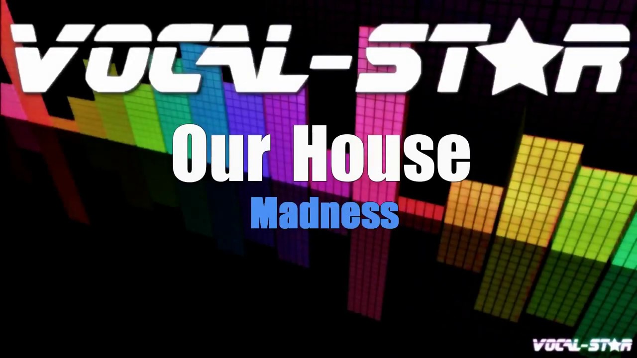 Our House