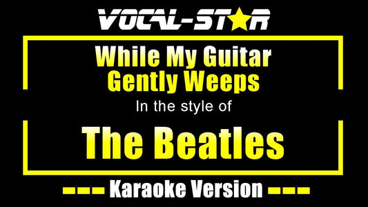 While My Guitar Gently Weeps