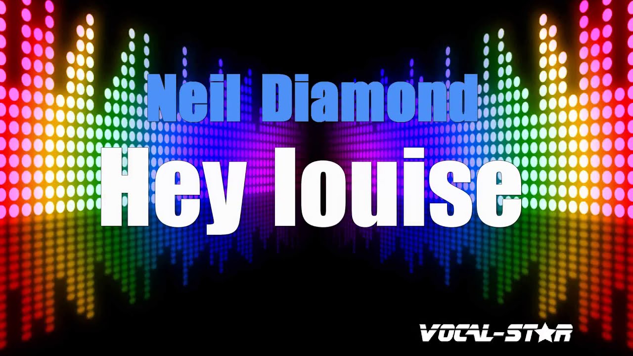 Hey Louise