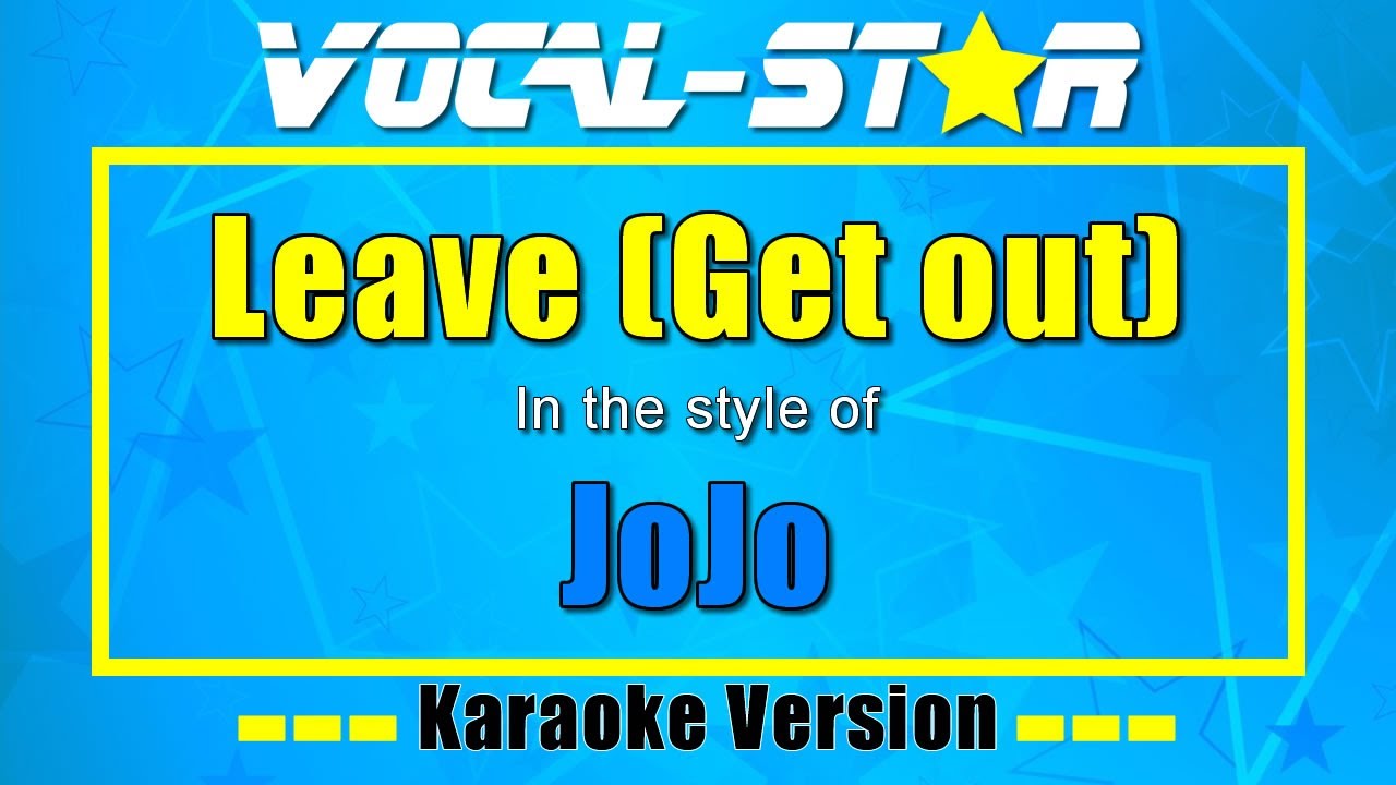 Leave(Get out)