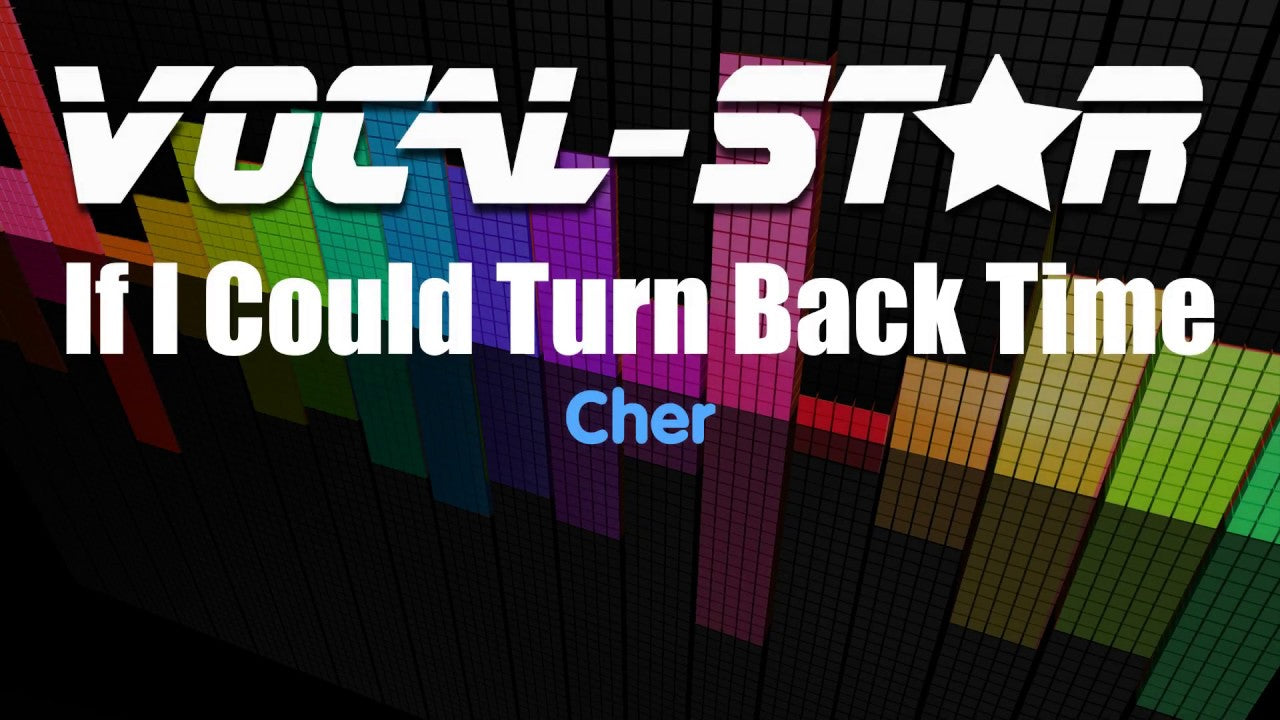 If I Could Turn Back Time